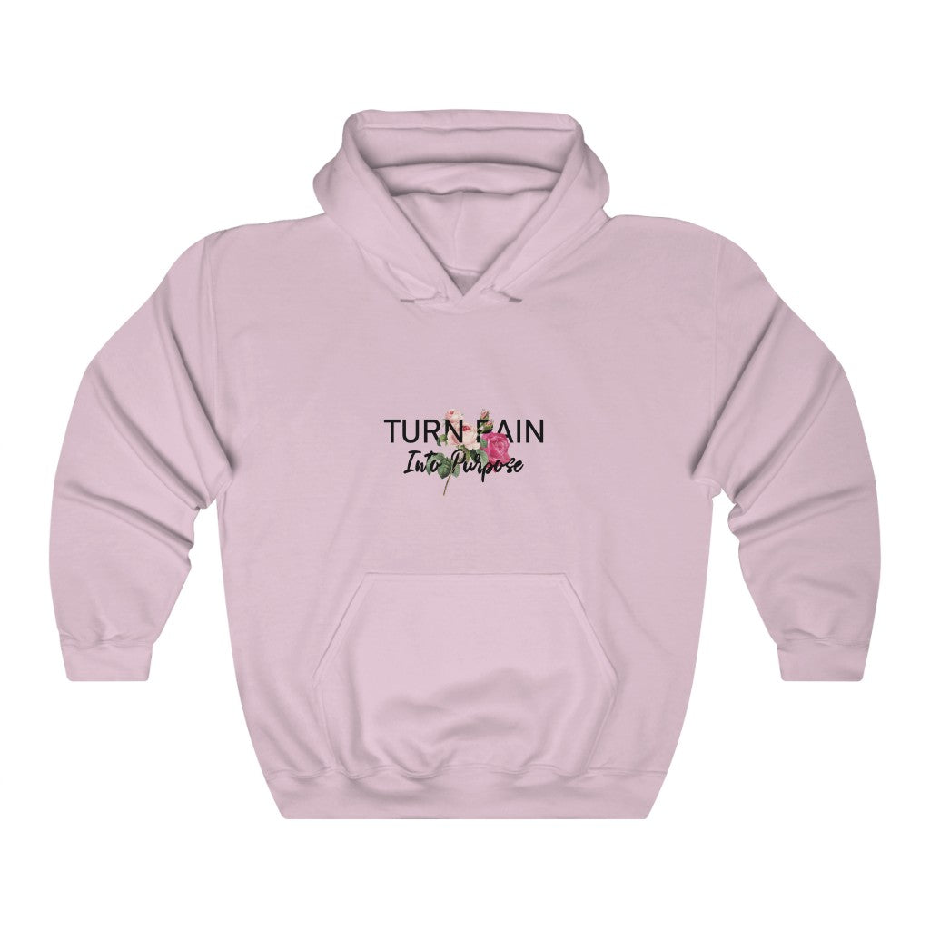 Turn Pain Into Purpose Hoodie