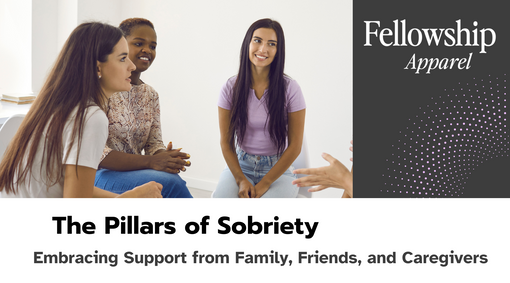 The Pillars of Sobriety: Embracing Support from Family, Friends, and Caregivers