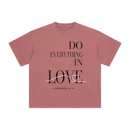 Do everything in Love