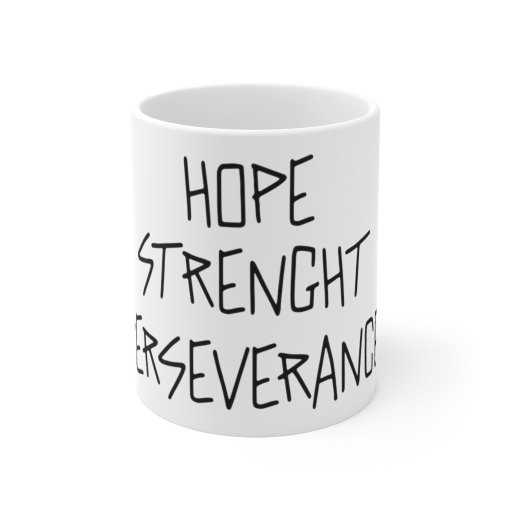 Hope, Strength, Perseverance